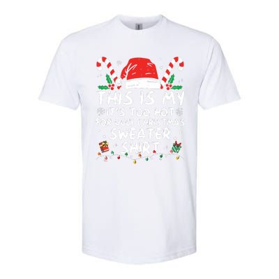 Its Too Hot For Ugly Christmas Shirts Funny Xmas Softstyle CVC T-Shirt