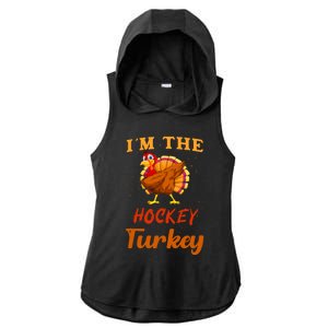 Im The Hockey Turkey Funny Thanksgiving Matching Family Great Gift Ladies PosiCharge Tri-Blend Wicking Draft Hoodie Tank