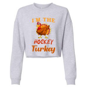 Im The Hockey Turkey Funny Thanksgiving Matching Family Great Gift Cropped Pullover Crew