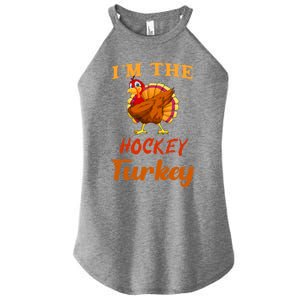 Im The Hockey Turkey Funny Thanksgiving Matching Family Great Gift Women's Perfect Tri Rocker Tank