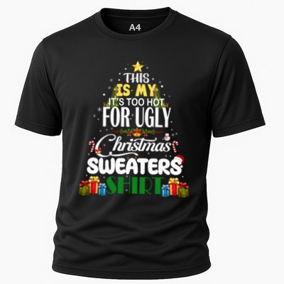 Its Too Hot For Ugly Christmas Sweaters Funny Xmas Pjs Performance Shirt
