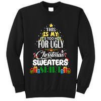 Its Too Hot For Ugly Christmas Sweaters Funny Xmas Pjs Sweatshirt