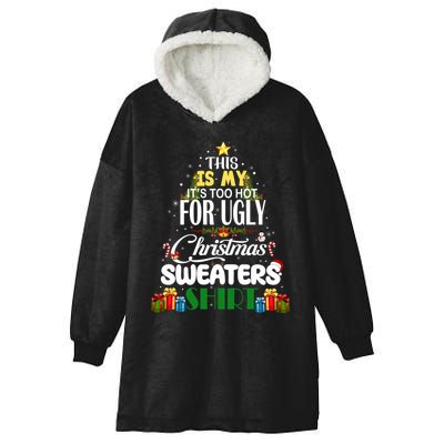 Its Too Hot For Ugly Christmas Sweaters Funny Xmas Pjs Hooded Wearable Blanket