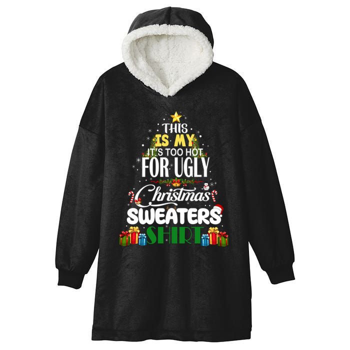 Its Too Hot For Ugly Christmas Sweaters Funny Xmas Pjs Hooded Wearable Blanket