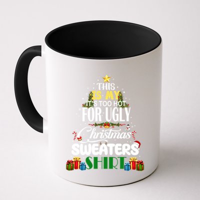 Its Too Hot For Ugly Christmas Sweaters Funny Xmas Pjs Mug