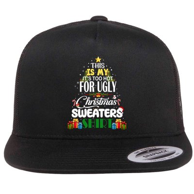 Its Too Hot For Ugly Christmas Sweaters Funny Xmas Pjs Flatbill Hat