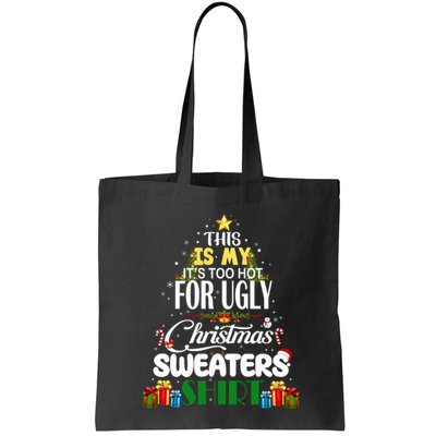 Its Too Hot For Ugly Christmas Sweaters Funny Xmas Pjs Bag