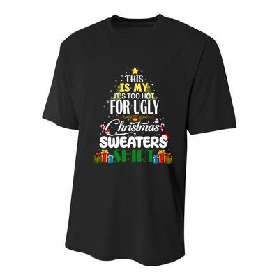 Its Too Hot For Ugly Christmas Sweaters Funny Xmas Pjs Youth Performance Sprint T-Shirt