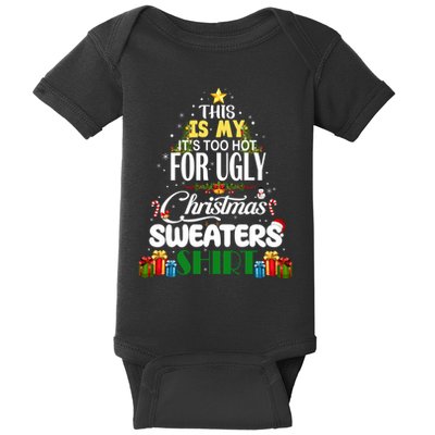Its Too Hot For Ugly Christmas Sweaters Funny Xmas Pjs Baby Bodysuit