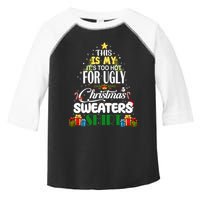 Its Too Hot For Ugly Christmas Sweaters Funny Xmas Pjs Toddler Fine Jersey T-Shirt