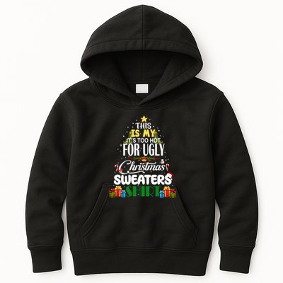 Its Too Hot For Ugly Christmas Sweaters Funny Xmas Pjs Kids Hoodie