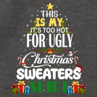 Its Too Hot For Ugly Christmas Sweaters Funny Xmas Pjs Vector Backpack