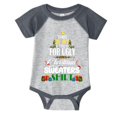 Its Too Hot For Ugly Christmas Sweaters Funny Xmas Pjs Infant Baby Jersey Bodysuit