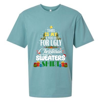 Its Too Hot For Ugly Christmas Sweaters Funny Xmas Pjs Sueded Cloud Jersey T-Shirt