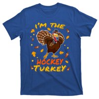 Im The Hockey Turkey Matching Family Thanksgiving Day Party Cool Gift T-Shirt