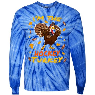 Im The Hockey Turkey Matching Family Thanksgiving Day Party Cool Gift Tie-Dye Long Sleeve Shirt