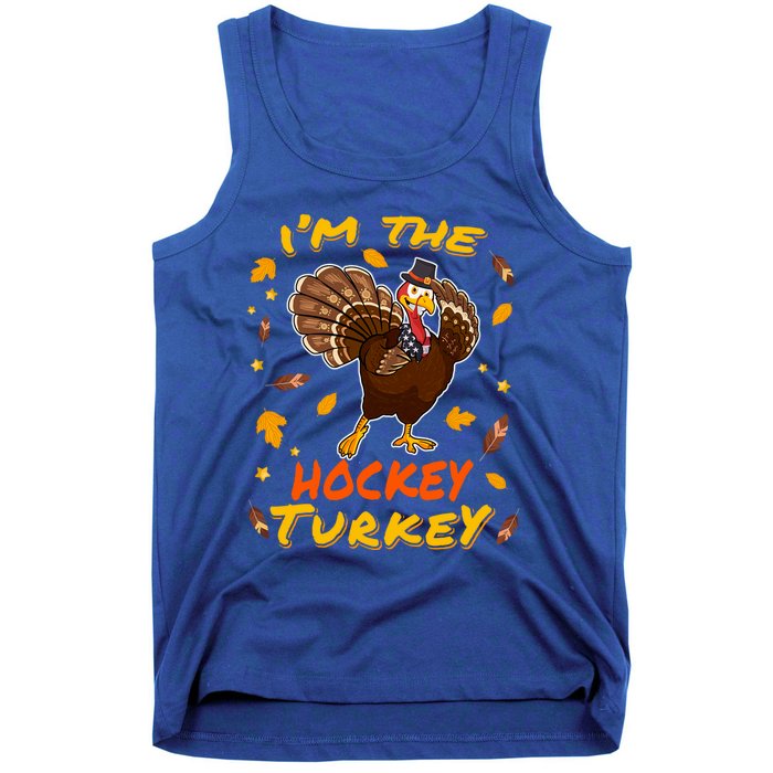 Im The Hockey Turkey Matching Family Thanksgiving Day Party Cool Gift Tank Top