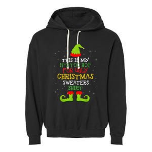 It's Too Hot For Ugly Christmas Funny Xmas  Garment-Dyed Fleece Hoodie