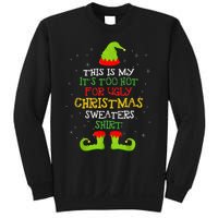 It's Too Hot For Ugly Christmas Funny Xmas  Sweatshirt