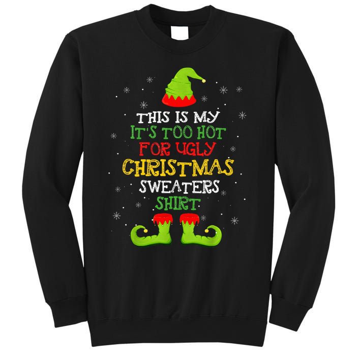 It's Too Hot For Ugly Christmas Funny Xmas  Sweatshirt