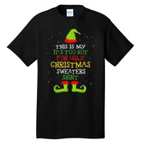 It's Too Hot For Ugly Christmas Funny Xmas  Tall T-Shirt