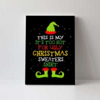 It's Too Hot For Ugly Christmas Funny Xmas  Canvas