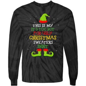 It's Too Hot For Ugly Christmas Funny Xmas  Tie-Dye Long Sleeve Shirt