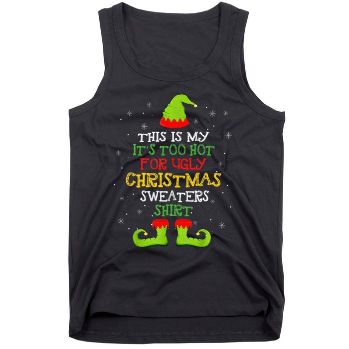 It's Too Hot For Ugly Christmas Funny Xmas  Tank Top