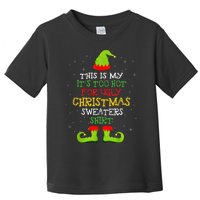 It's Too Hot For Ugly Christmas Funny Xmas  Toddler T-Shirt