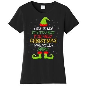 It's Too Hot For Ugly Christmas Funny Xmas  Women's T-Shirt