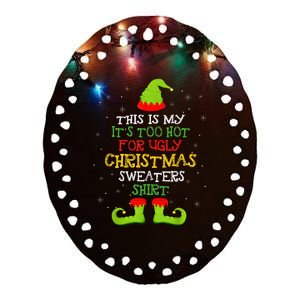 It's Too Hot For Ugly Christmas Funny Xmas  Ceramic Oval Ornament