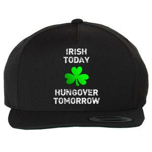 Irish Today Hungover Tomorrow Funny Patrick's Day Wool Snapback Cap