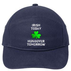 Irish Today Hungover Tomorrow Funny Patrick's Day 7-Panel Snapback Hat