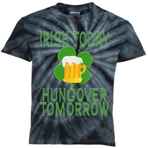 Irish Today, Hungover Tomorrow St Pattys Day Kids Tie-Dye T-Shirt