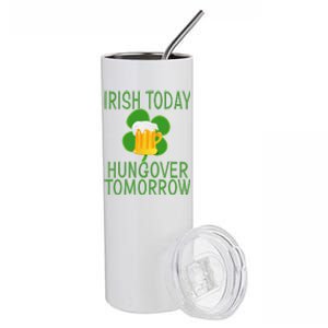 Irish Today, Hungover Tomorrow St Pattys Day Stainless Steel Tumbler