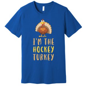 Im The Hockey Turkey Thanksgiving Matching Funny Player Meaningful Gift Premium T-Shirt