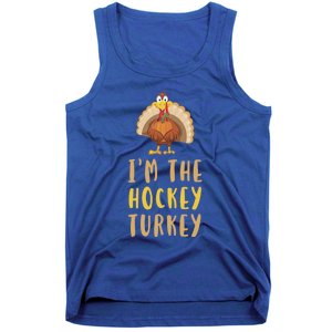 Im The Hockey Turkey Thanksgiving Matching Funny Player Meaningful Gift Tank Top