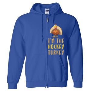 Im The Hockey Turkey Thanksgiving Matching Funny Player Meaningful Gift Full Zip Hoodie