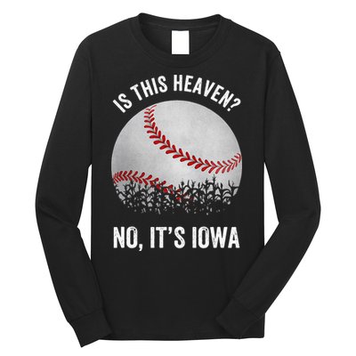 Is This Heaven No Its Iowa Vintage Baseball Corn Fields Long Sleeve Shirt