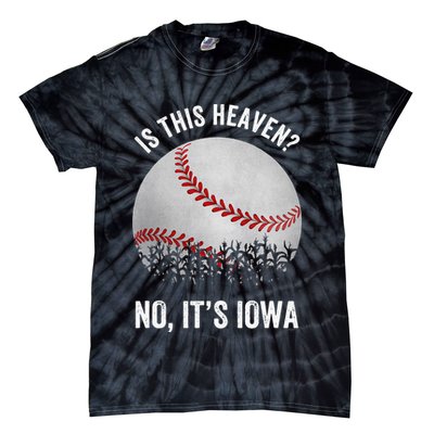 Is This Heaven No Its Iowa Vintage Baseball Corn Fields Tie-Dye T-Shirt