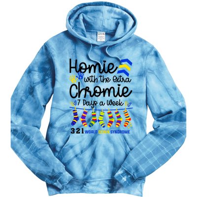 Im The Homie With Extra Chromie 321 Down Syndrome T21 Squad Tie Dye Hoodie