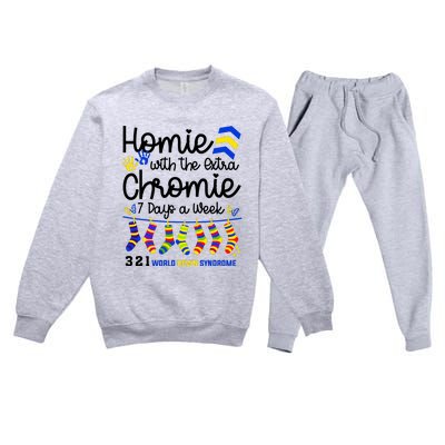 Im The Homie With Extra Chromie 321 Down Syndrome T21 Squad Premium Crewneck Sweatsuit Set