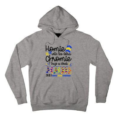 Im The Homie With Extra Chromie 321 Down Syndrome T21 Squad Tall Hoodie