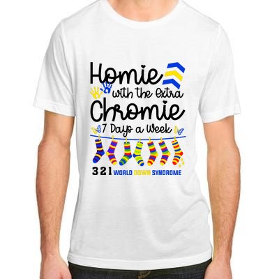 Im The Homie With Extra Chromie 321 Down Syndrome T21 Squad Adult ChromaSoft Performance T-Shirt