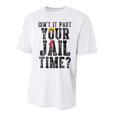 isn't it past your jail time Performance Sprint T-Shirt