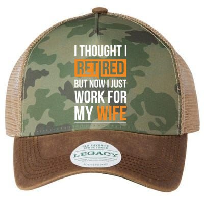 I Thought I Retired But Now I Just Work For My Wife Gift Legacy Tie Dye Trucker Hat