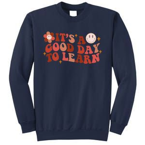 Inspirational Teacher It's A Good Day To Learn Teacher Day Sweatshirt