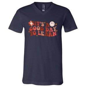 Inspirational Teacher It's A Good Day To Learn Teacher Day V-Neck T-Shirt