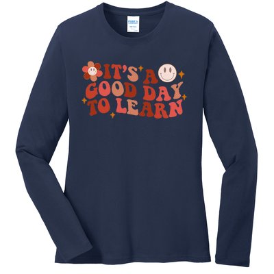 Inspirational Teacher It's A Good Day To Learn Teacher Day Ladies Long Sleeve Shirt