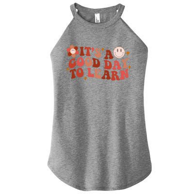 Inspirational Teacher It's A Good Day To Learn Teacher Day Women’s Perfect Tri Rocker Tank